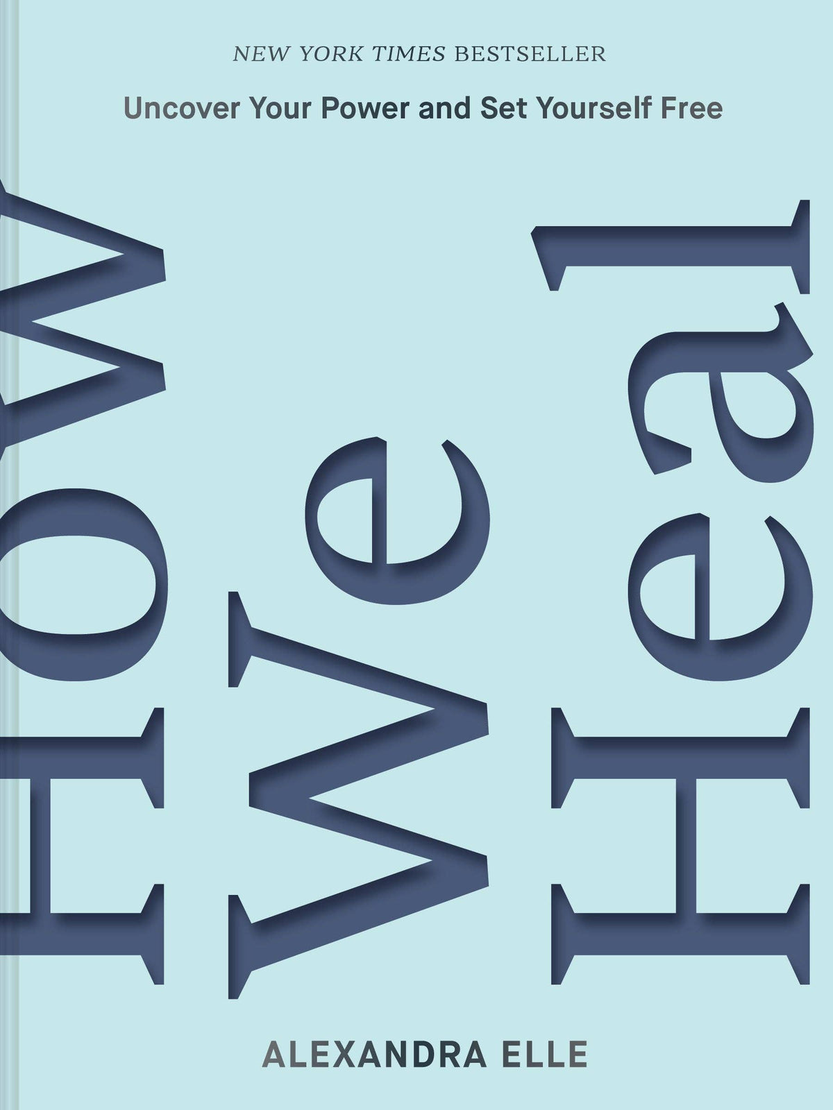 How We Heal by Alexandra Elle