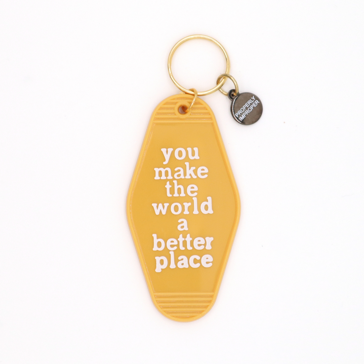 You Make The World A Better Place Motel Keychain
