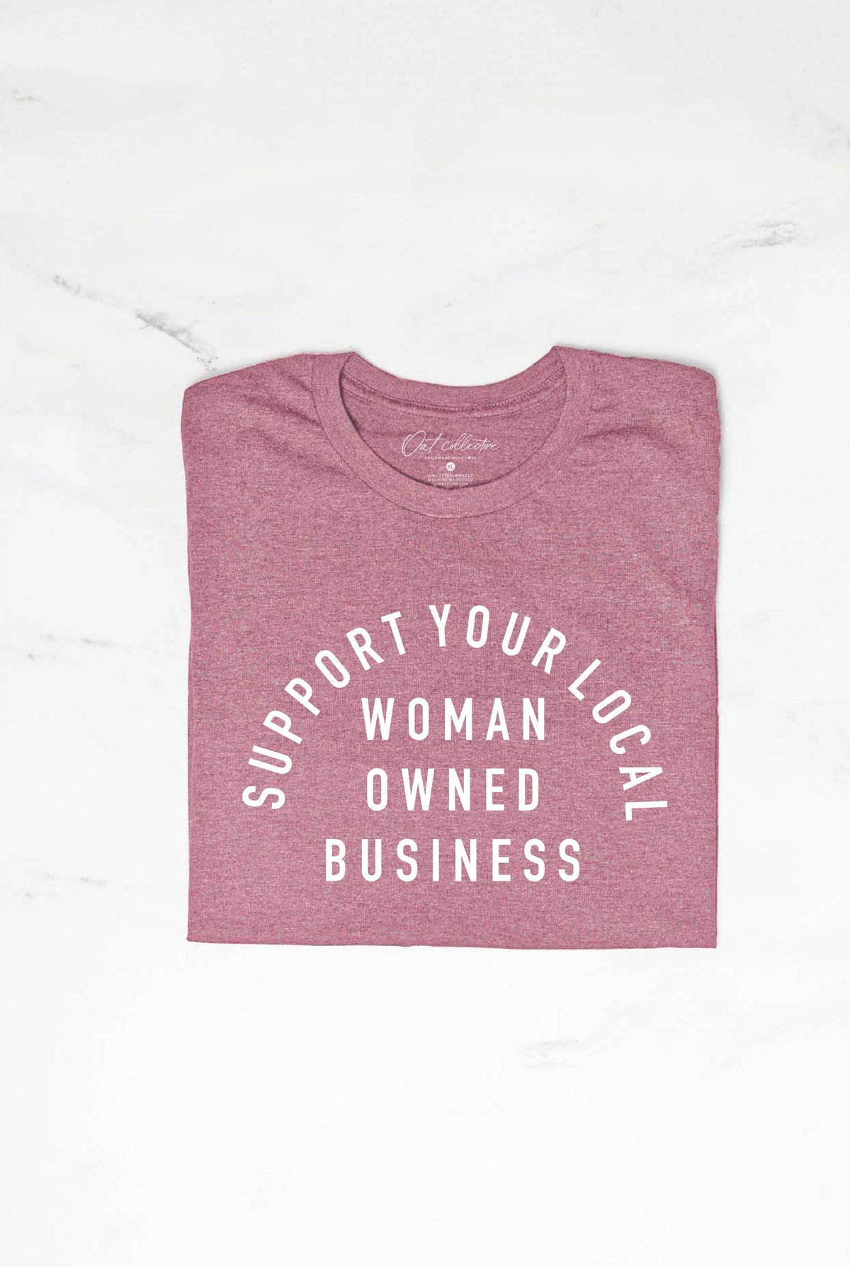 SUPPORT YOUR LOCAL WOMAN OWNED BUSINESS  Graphic T-Shirt