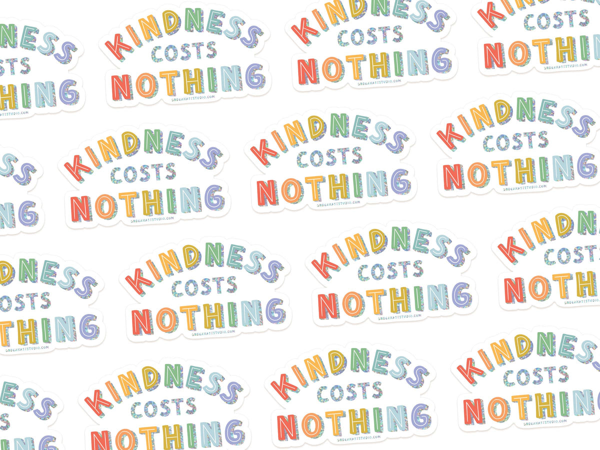 Kindness Costs Nothing Glitter Sticker