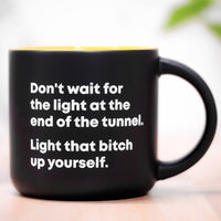 Light that bitch up yourself... Coffee Mug.