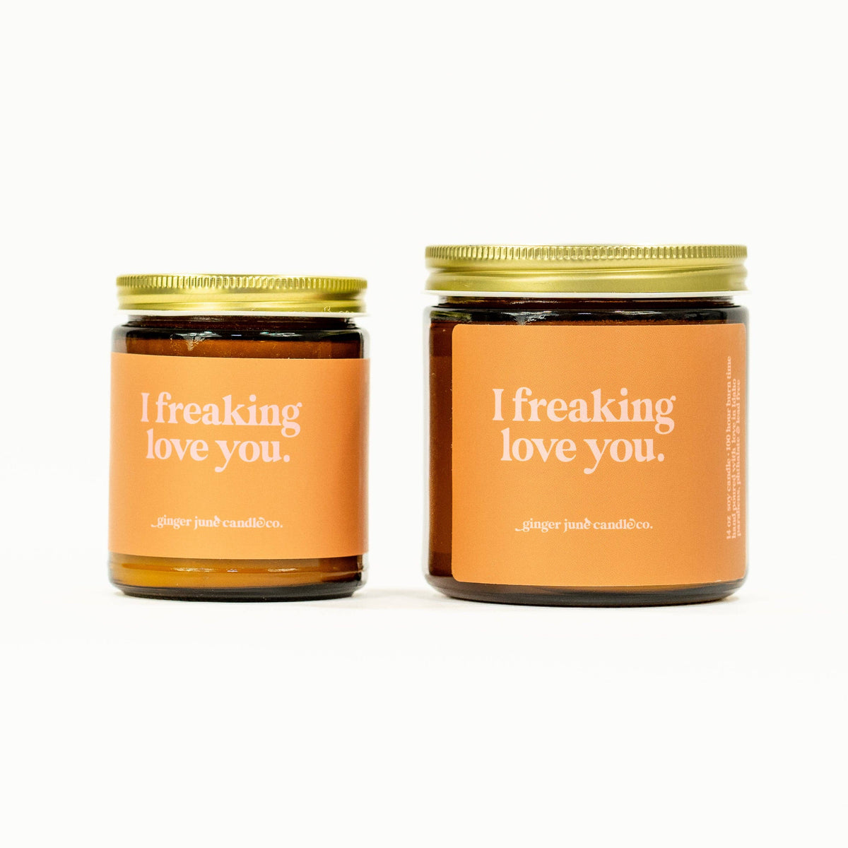 I freaking love you • 8 oz Candle