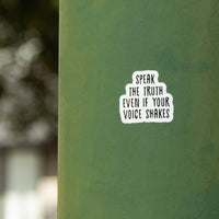 Speak The Truth Sticker