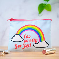 Too pretty for jail Pouch