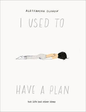 I Used to Have a Plan...But Life Had Other Ideas