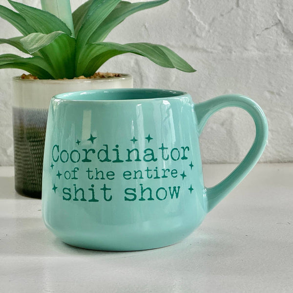 Coordinator of the Entire Sh*tshow Mug - 16oz