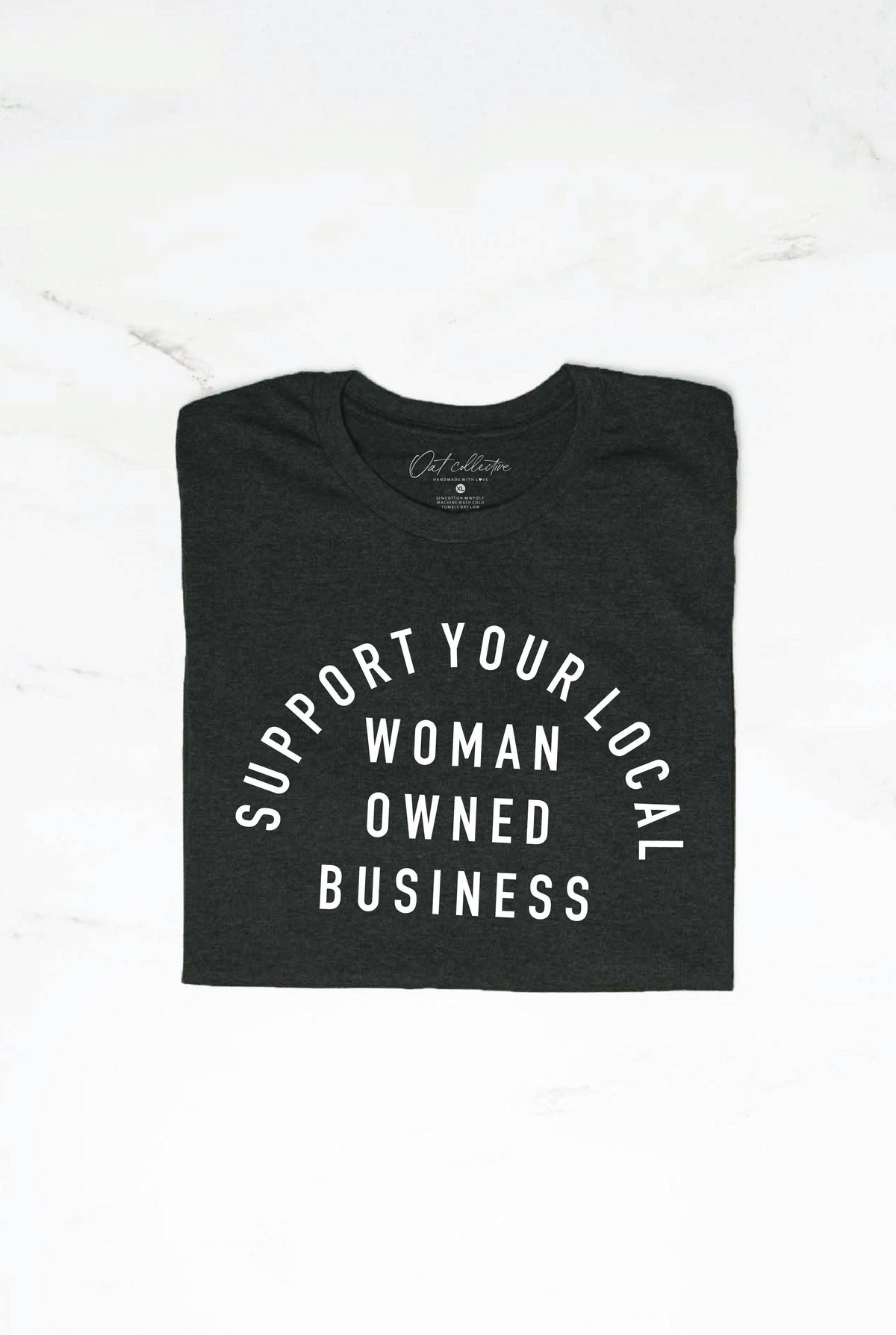 SUPPORT YOUR LOCAL WOMAN OWNED BUSINESS  Graphic T-Shirt