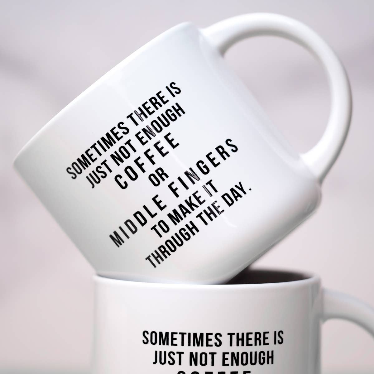 Not enough middle fingers Ceramic Mug