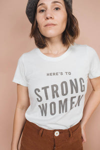 Here's to Strong Women | Graphic T-shirt