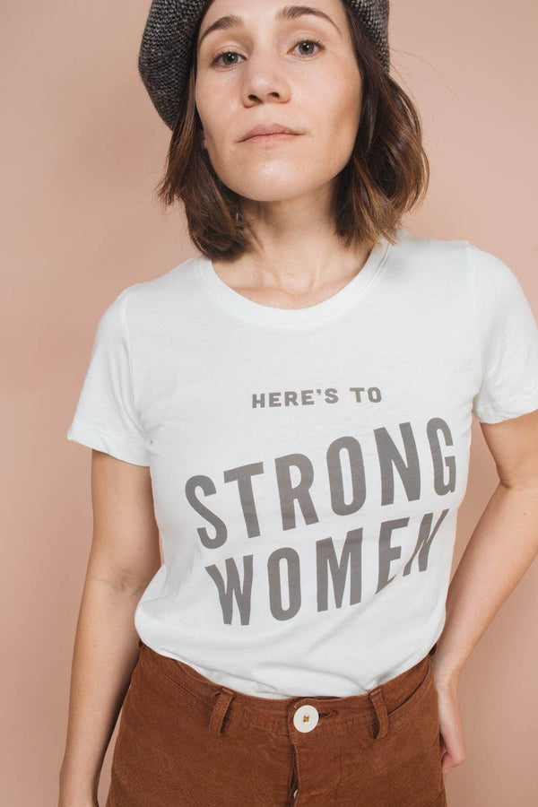 Here's to Strong Women | Graphic T-shirt