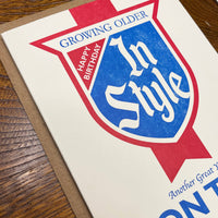 Growing older in style Birthday Card